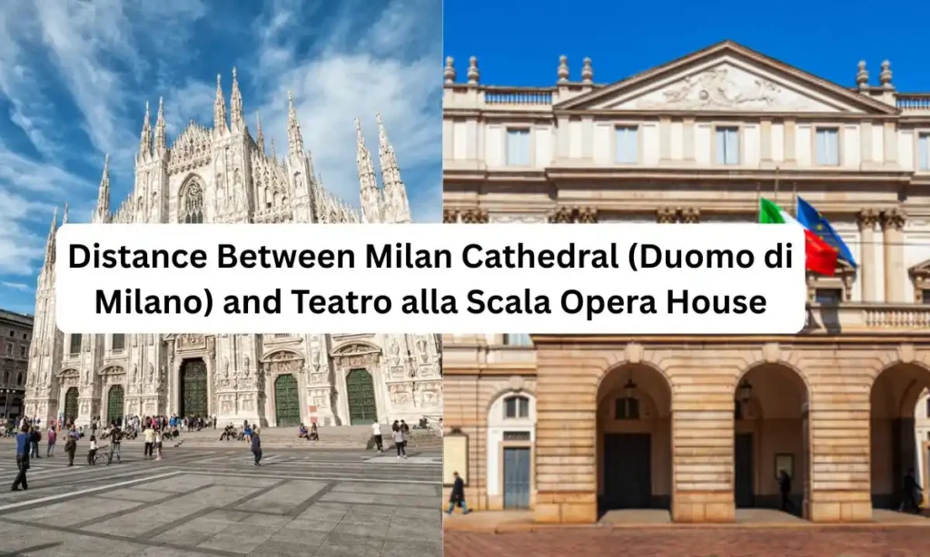 distance-between-milan-cathedral-duomo-di-milano-and-teatro-alla-scala-opera-house