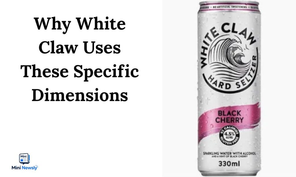 Why White Claw Uses These Specific Dimensions